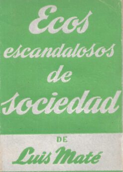 00297 247x346 - ECOS ESCANDALOSOS DE SOCIEDAD VERDADES Y MENTIRAS SIN MALA IDEA EN TRES ACTOS