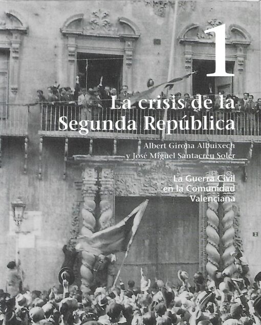 19410 510x635 - LA GUERRA CIVIL EN LA COMUNIDAD VALENCIANA NUM 1 LA CRISIS DE LA SEGUNDA REPUBLICA