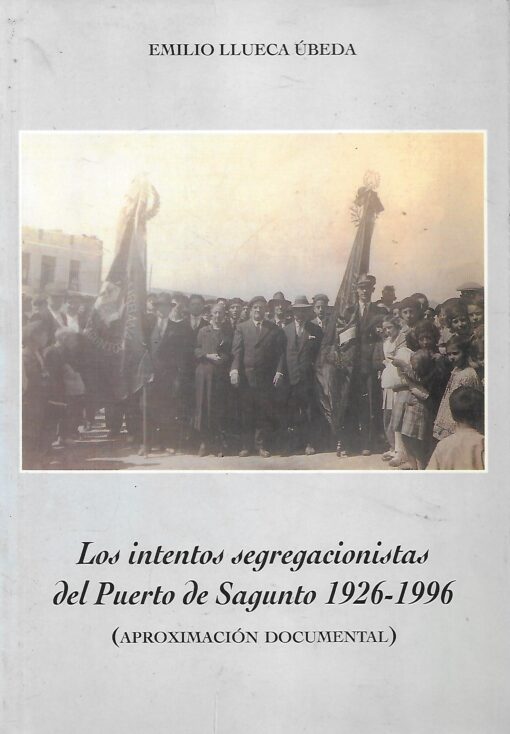 49812 510x734 - LOS INTENTOS SEGREGACIONISTAS DEL PUERTO DE SAGUNTO 1926 1996