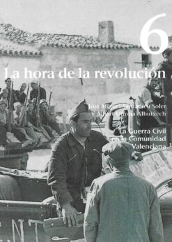 90349 247x346 - LA GUERRA CIVIL EN LA COMUNIDAD VALENCIANA NUM 6 LA HORA DE LA REVOLUCION