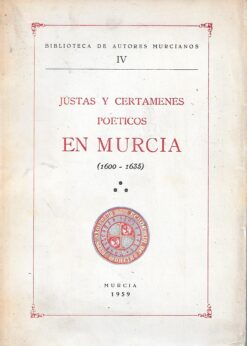 06385 247x346 - BIBLIOTECA DE AUTORES MURCIANOS IV JUSTAS Y CERTAMENES POETICOS EN MURCIA (1600 - 1635) TOMO III