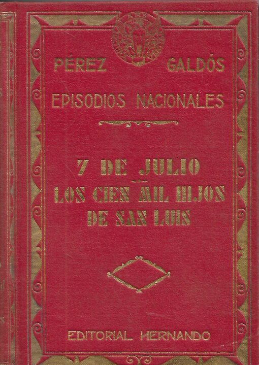 46402 510x719 - 7 DE JULIO / LOS CIEN MIL HIJOS DE SAN LUIS (EPISODIOS NACIONALES NUM 8)