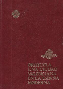 50341 247x346 - ORIHUELA UNA CIUDAD VALENCIANA EN LA ESPAÑA MODERNA TOMO IV VOL II