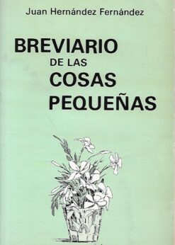 50393 247x346 - BREVIARIO DE LAS COSAS PEQUEÑAS (HORACIONES MINIMAS PARA HABLAR CON DIOS EN BOZ BAJA)