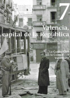 50433 247x346 - LA GUERRA CIVIL EN LA COMUNIDAD VALENCIANA NUM 7 VALENCIA CAPITAL DE LA REPUBLICA