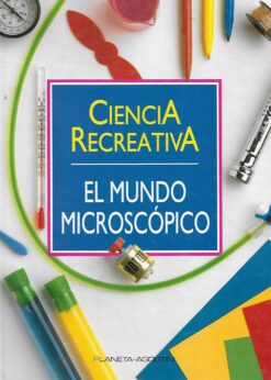 10073 247x346 - EL MUNDO MICROSCOPICO CIENCIA RECREATIVA NUM 1