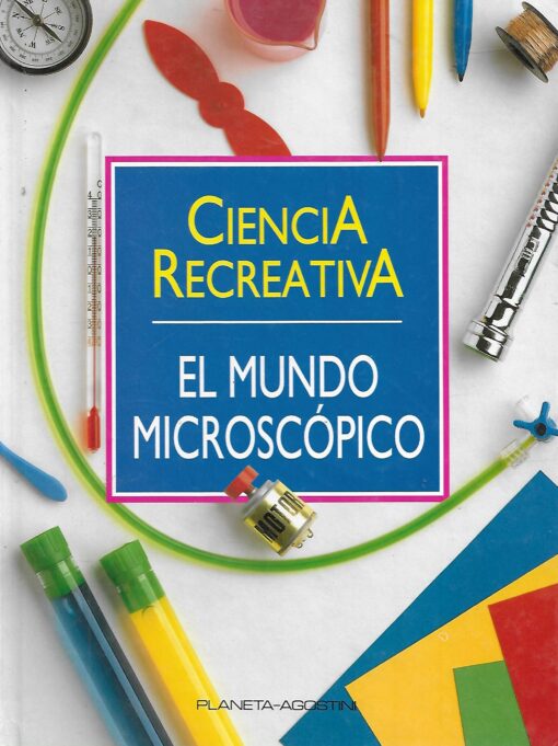 10073 510x681 - EL MUNDO MICROSCOPICO CIENCIA RECREATIVA NUM 1