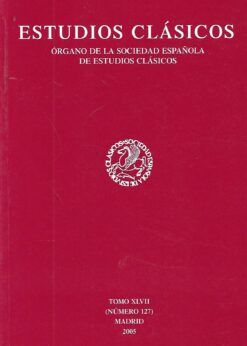 36721 247x346 - ESTUDIOS CLASICOS ORGANO DE LA SOCIEDAD ESPAÑOLA NUM 127 (2005)