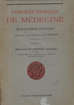 43551 247x346 - CONGRES FRANÇAIS DE MEDECINE XIXe SESSION PARIS 1927 RAPPORTS I SEMIOLOGIE DES SEPTICEMIES MEDICALES PAR ARLOING DUFOURT GASTINEL V DE LAVERGNE LANGERON ET REILLY