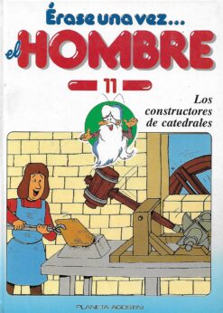 08925 247x346 - ERASE UNA VEZ EL HOMBRE NUM 11 LOS CONSTRUCTORES DE CATEDRALES