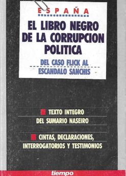 10995 247x346 - EL LIBRO NEGRO DE LA CORRUPCION POLITICA EN ESPAÑA DEL CASO FLICK AL ESCANDALO SANCHIS