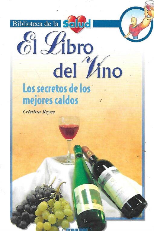 50662 510x766 - EL LIBRO DEL VINO LOS SECRETOS DE LOS MEJORES CALDOS