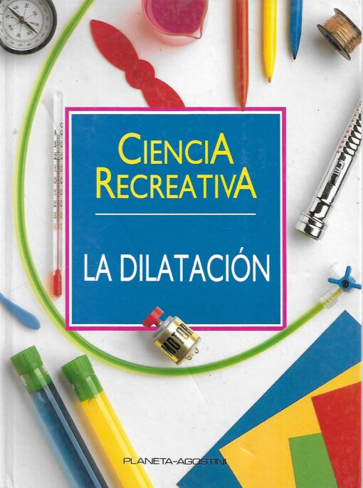 50672 510x685 - LA DILATACION CIENCIA RECREATIVA NUM 13