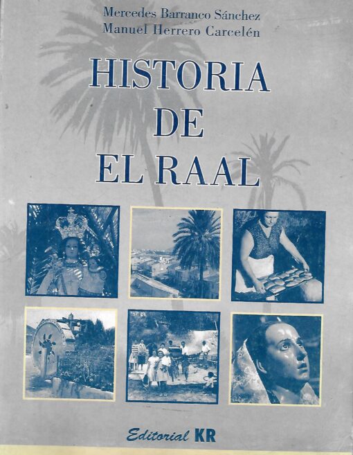 51282 510x657 - HISTORIA DE EL RAAL