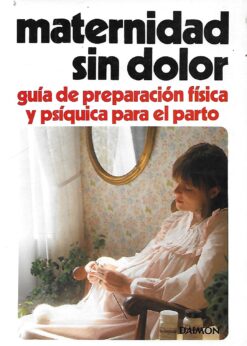 03039 247x346 - MATERNIDAD SIN DOLOR GUIA DE PREPARACION FISICA Y PSIQUICA AL PARTO