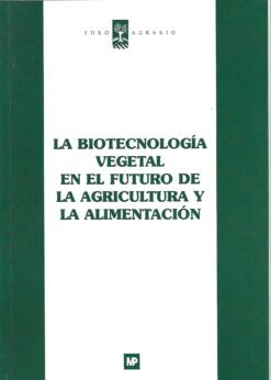 05792 247x346 - LA BIOTECNOLOGIA VEGETAL EN EL FUTURO DE LA AGRICULTURA Y ALIMENTACION