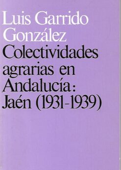 17383 247x346 - COLECTIVIDADES AGRARIAS EN ANDALUCIA JAEN 1931-1939