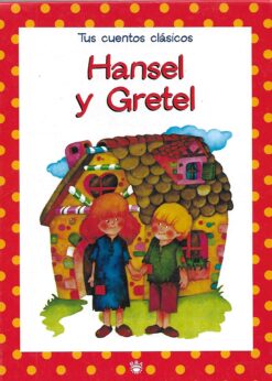 32466 247x346 - HANSEL Y GRETEL TUS CUENTOS CLASICOS