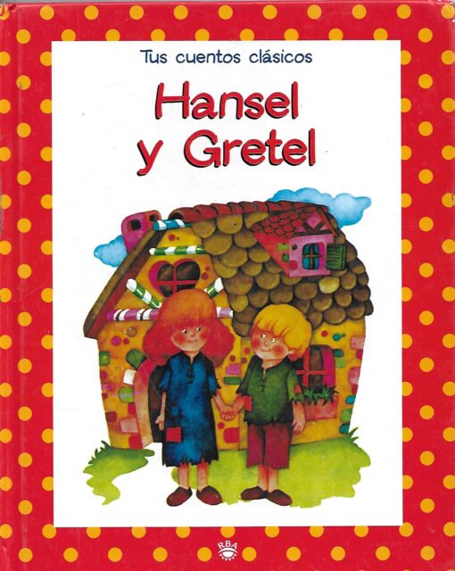 32466 510x640 - HANSEL Y GRETEL TUS CUENTOS CLASICOS