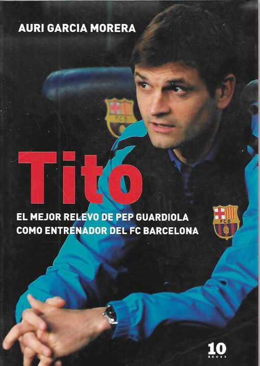 29791 510x718 - TITO EL MEJOR RELEVO DE PEP GUARDIOLA COMO ENTRENADOR DE FC BARCELONA