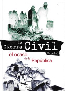 30301 247x346 - LA GUERRA CIVIL ESPAÑOLA NUM 23 EL OCASO DE LA REPUBLICA