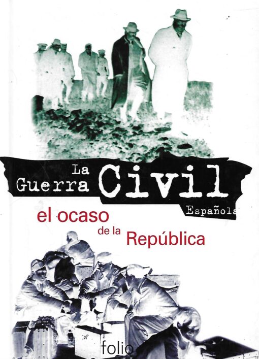 30301 510x707 - LA GUERRA CIVIL ESPAÑOLA NUM 23 EL OCASO DE LA REPUBLICA