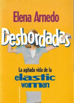 45725 247x346 - DESBORDADAS LA AGITADA VIDA DE LA ELASTIC WOMAN