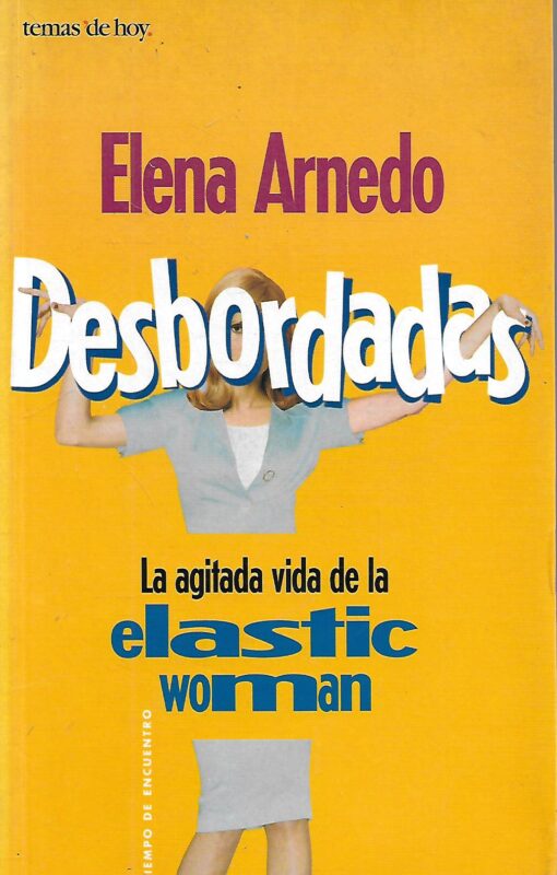 45725 510x800 - DESBORDADAS LA AGITADA VIDA DE LA ELASTIC WOMAN