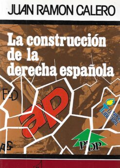 12402 247x346 - LA CONSTRUCCION DE LA DERECHA ESPAÑOLA