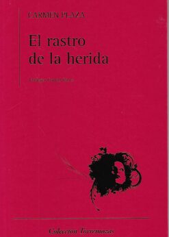 38233 247x346 - EL RASTRO DE LA HERIDA COLECCION TORREMOZAS