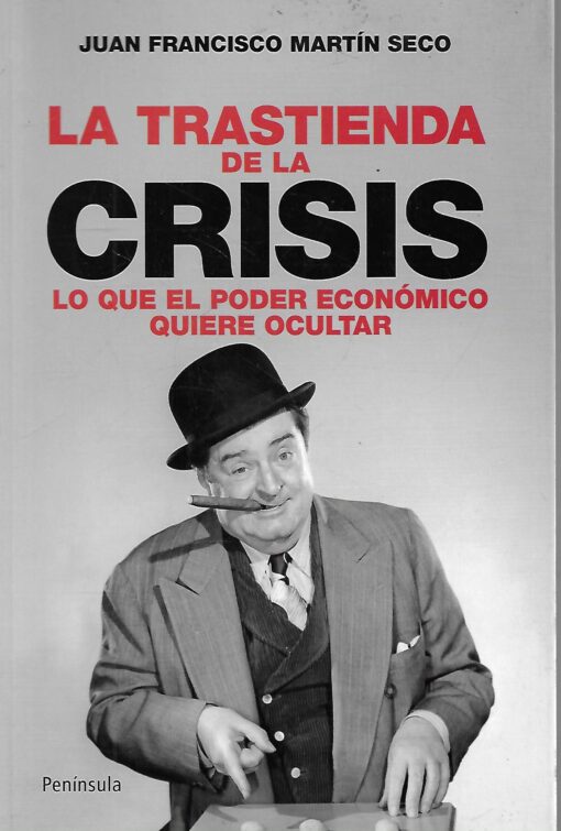 48191 510x755 - LA TRASTIENDA DE LA CRISIS LO QUE EL PODER ECONOMICO QUIERE OCULTAR