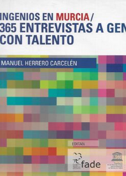 51197 247x346 - INGENIOS EN MURCIA 365 ENTREVISTAS A GENTE CON TALENTO