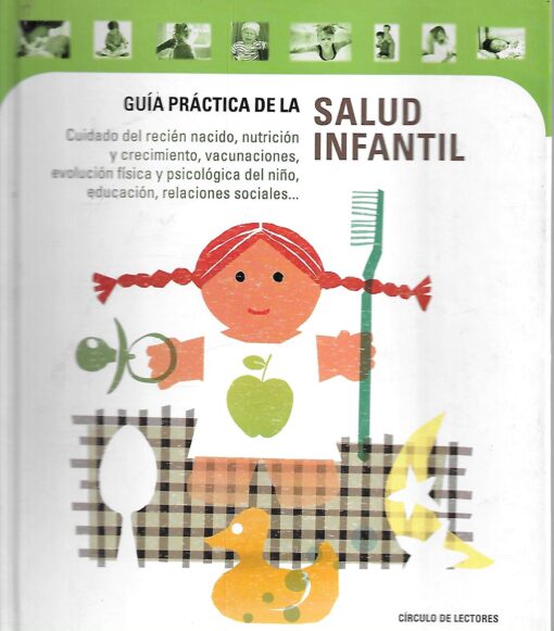 04330 510x581 - GUIA PRACTICA DE LA SALUD INFANTIL CUIDADO DEL RECIEN NACIDO NUTRICION Y CRECIMIENTO VACUNACIONES EVOLUCION FISICA Y PSICOLOGICA DEL NIÑO