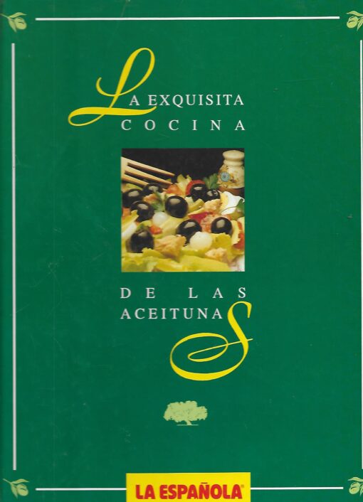 05184 510x706 - LA EXQUISITA COCINA DE LAS ACEITUNAS LA ESPAÑOLA