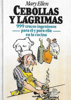 11064 247x346 - CEBOLLAS Y LAGRIMAS 999 TRUCOS INGENIOSOS PARA EL Y PARA ELLA EN LA COCINA