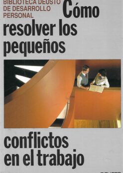 33784 247x346 - COMO RESOLVER LOS PEQUEÑOS CONFLICTOS EN EL TRABAJO