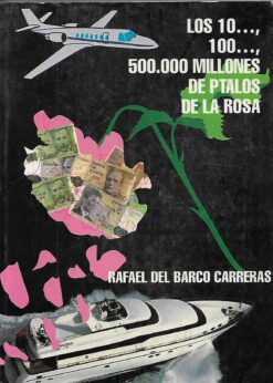 33785 247x346 - LOS 10 100 500.000 MILLONES DE PTALOS DE LA ROSA