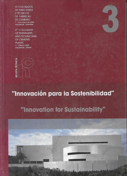 33791 510x710 - INNOVACION PARA LA SOSTENIBILIDAD INNOVATION FOR SUSTAINABILITY VI COLOQUIOS DE DIRECTORES Y TECNICOS DE FABRICAS DE CEMENTO 1 A 3 DE MARZO DE 2006 VALENCIA ESPAÑA