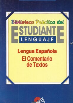 44073 247x346 - LENGUAJE LENGUA ESPAÑOLA EL COMENTARIO DE TEXTOS LITERATURA ESPAÑOLA DEL NEOCLASICISMO AL SIGLO XX BIBLIOTECA PRACTICA DEL ESTUDIANTE