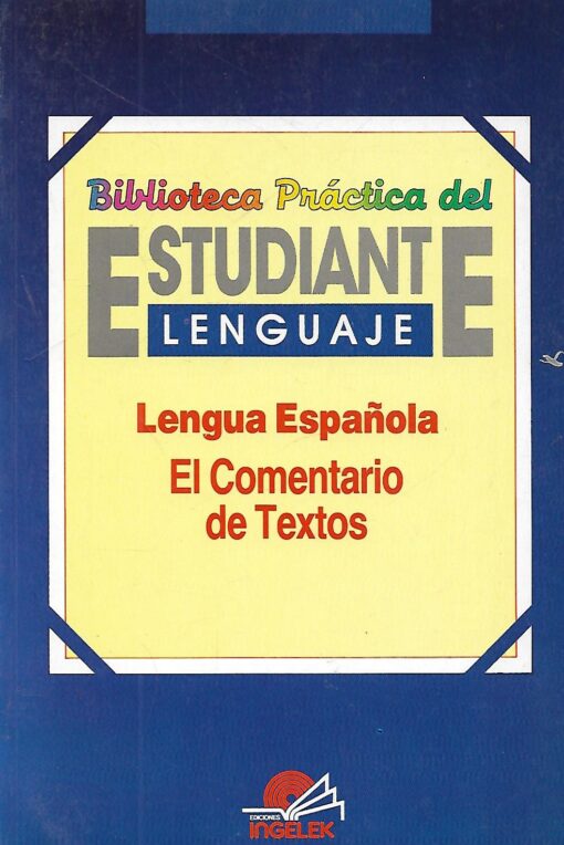 44073 510x764 - LENGUAJE LENGUA ESPAÑOLA EL COMENTARIO DE TEXTOS LITERATURA ESPAÑOLA DEL NEOCLASICISMO AL SIGLO XX BIBLIOTECA PRACTICA DEL ESTUDIANTE