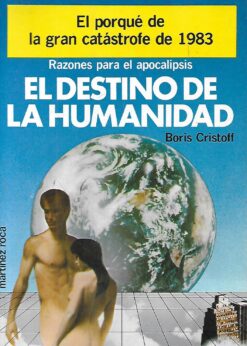 07269 247x346 - EL DESTINO DE LA HUMANIDAD EL PORQUE DE LA GRAN CATASTROFE DE 1983 RAZONES PARA EL APOCALIPSIS