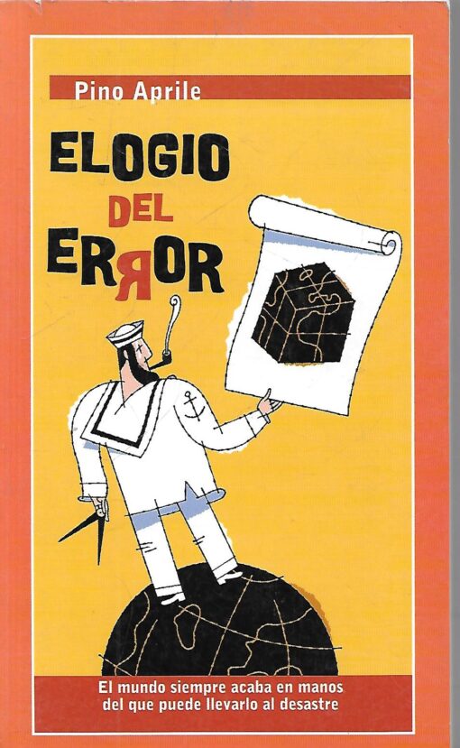 40420 510x829 - ELOGIO DEL ERROR  EL MUNDO SIEMPRE ACABA EN MANOS DEL QUE PUEDE LLEVARLO AL DESASTRE