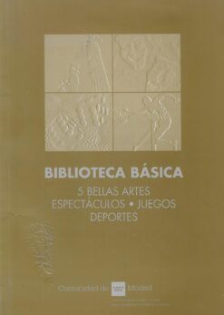 47508 247x346 - BIBLIOTECA BASICA 5 BELLAS ARTES ESPECTACULOS JUEGOS DEPORTES