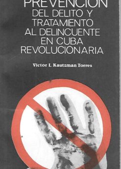 48103 247x346 - PREVENCION DEL DELITO Y TRATAMIENTO AL DELINCUENTE EN CUBA REVOLUCIONARIA