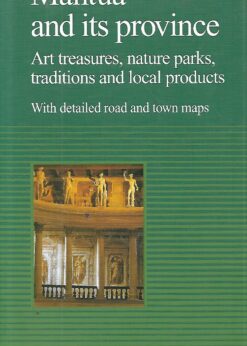 48140 247x346 - MANTUA AND ITS PROVINCE ART TREASURES NATURE PARKS TRADITIONS AND LOCAL PRODUCTS WITH DETAILED ROAD AND TOWN MAPS