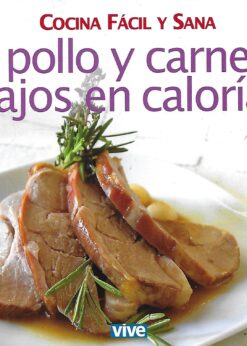 27822 247x346 - POLLO Y CARNE BAJOS EN CALORIAS COCINA FACIL Y SANA NUM 17