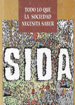 39264 247x346 - SIDA TODO LO QUE LA SOCIEDAD NECESITA SABER CLAVES SOBRE LA ENFERMEDAD DE NUESTRO TIEMPO