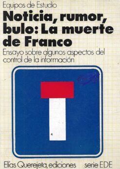 13839 247x346 - NOTICIA RUMOR BULO LA MUERTE DE FRANCO ENSAYO SOBRE ALGUNOS ASPECTOS DEL CONTROL DE LA INFORMACION