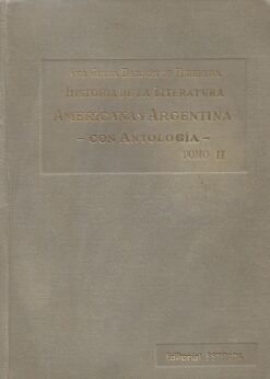 34168 247x346 - HISTORIA DE LA LITERATURA AMERICANA Y ARGENTINA CON ANTOLOGIA TOMO II