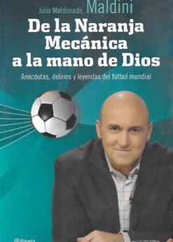 51863 247x346 - DE LA NARANJA MECANICA A LA MANO DE DIOS ANECDOTAS DELIRIOS Y LEYENDAS DEL FUTBOL MUNDIAL